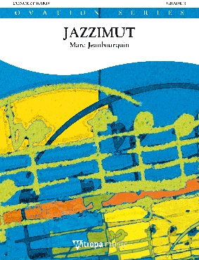 Marc Jeanbourquin, Jazzimut Concert Band/Harmonie Partitur + Stimmen