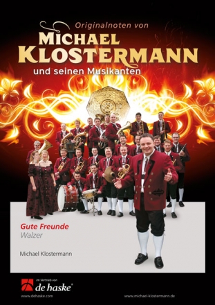 Michael Klostermann, Gute Freunde Concert Band/Harmonie Partitur + Stimmen