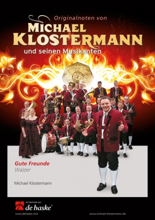 Michael Klostermann, Gute Freunde Concert Band/Harmonie Partitur