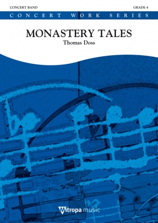 Thomas Doss, Monastery Tales Concert Band/Harmonie Partitur