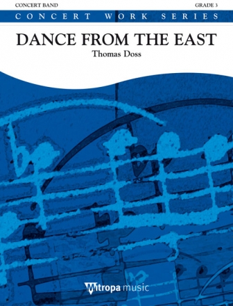 Thomas Doss, Dance from the East Concert Band/Harmonie Partitur