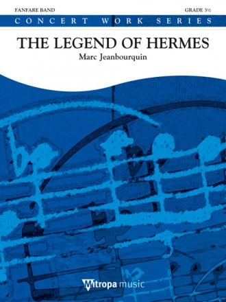 Marc Jeanbourquin, The Legend of Hermes Concert Band/Harmonie Partitur + Stimmen