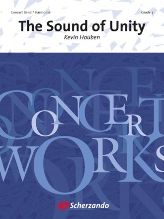 Kevin Houben, The Sound of Unity Concert Band/Harmonie Partitur + Stimmen