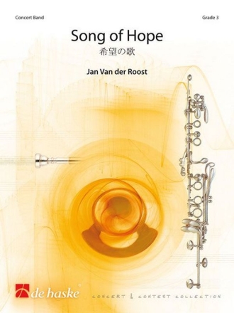 Jan Van der Roost Song of Hope Concert Band/Harmonie Partitur + Stimmen