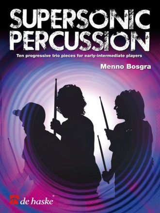 Menno Bosgra Supersonic Percussion Percussion Trio Partitur + Stimmen