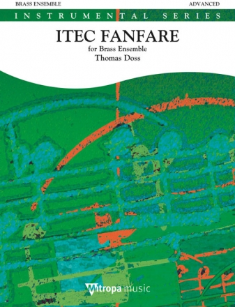 Thomas Doss, ITEC Fanfare Blechblserensemble Partitur + Stimmen