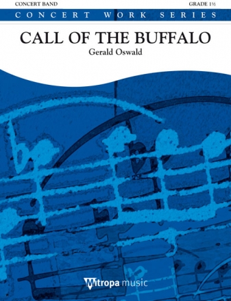 Gerald Oswald, Call of the Buffalo Concert Band/Harmonie Partitur