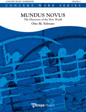 Otto M. Schwarz, Mundus Novus Concert Band/Harmonie Partitur + Stimmen