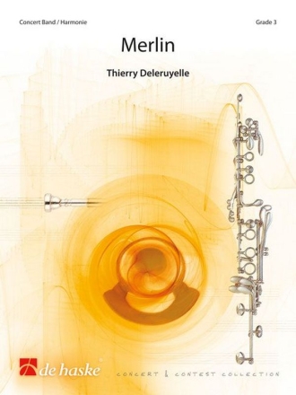 Thierry Deleruyelle Merlin Concert Band/Harmonie Partitur + Stimmen