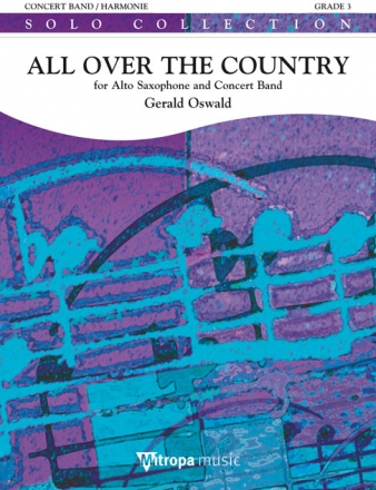 Gerald Oswald, All Over the Country Alto Saxophone and Concert Band/Harmonie Partitur + Stimmen