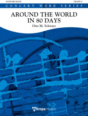 Otto M. Schwarz, Around the World in 80 Days Fanfare Partitur + Stimmen