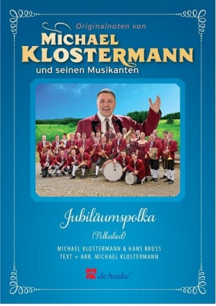 Michael Klostermann, Jubilumspolka Blaskapelle Partitur + Stimmen