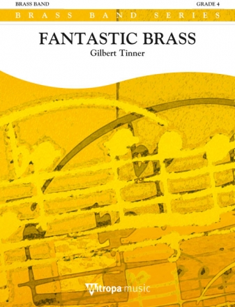 Gilbert Tinner, Fantastic Brass Brass Band Partitur + Stimmen