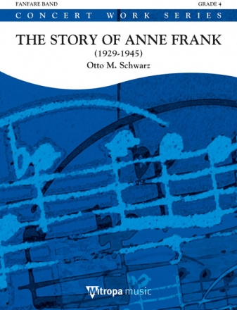 Otto M. Schwarz, The Story of Anne Frank Fanfare Partitur + Stimmen