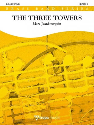 Marc Jeanbourquin, The Three Towers Brass Band Partitur + Stimmen