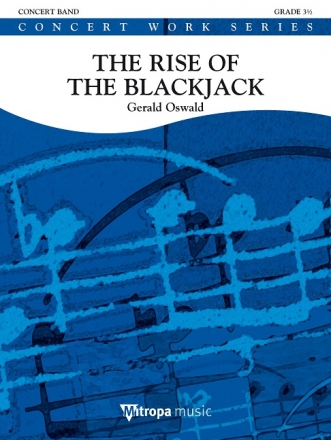 Gerald Oswald, The Rise of the Blackjack Concert Band/Harmonie Partitur + Stimmen