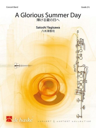 Satoshi Yagisawa A Glorious Summer Day Concert Band/Harmonie Partitur + Stimmen