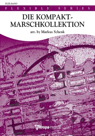 Die Kompakt-Marschkollektion-Direktion Blasorchester Partitur