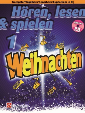 Hren, lesen und spielen Band 1 - Weihnachten (+CD) fr Trompete (Flgelhorn/Tenorhorn/Euphonium in B)