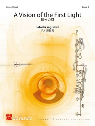 Satoshi Yagisawa A Vision of the First Light Concert Band/Harmonie Partitur + Stimmen