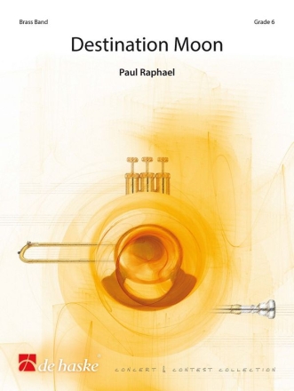 Paul Raphael Destination Moon Brass Band Partitur + Stimmen