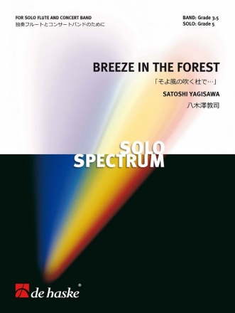 Satoshi Yagisawa Breeze in the Forest Flute and Concert Band/Harmonie Partitur + Stimmen