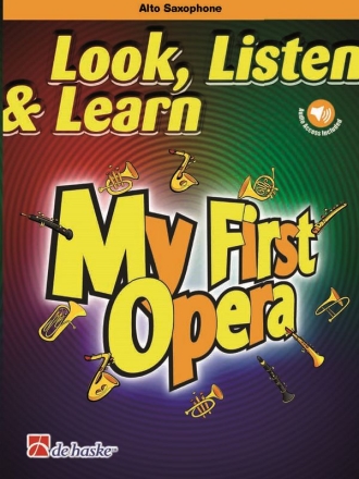 Look, Listen & Learn - My First Opera Altsaxophon und Klavier Buch + Einzelstimme + Online-Audio