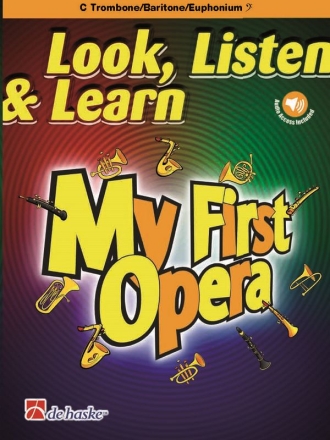 Look, Listen & Learn - My First Opera (+Online Audio) for C Trombone/Baritone/Euphonium and piano