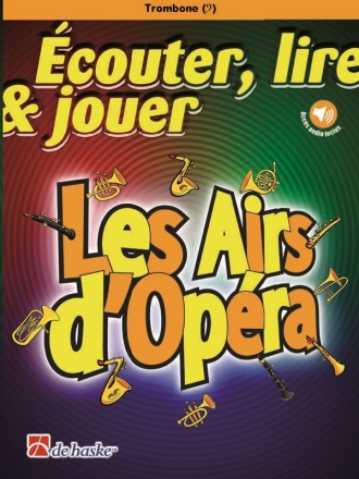 couter, lire & jouer - Les Airs d'Opra Posaune und Klavier Buch + Einzelstimme + Online-Audio