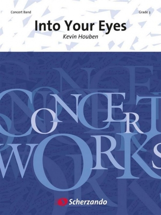 Kevin Houben, Into Your Eyes Concert Band/Harmonie Partitur