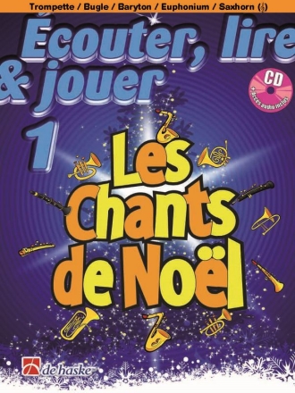 couter, lire & jouer 1 - Les Chants de Nol Trumpet / Cornet / Flugel Horn / Tenor Horn Buch + CD + Online-Audio