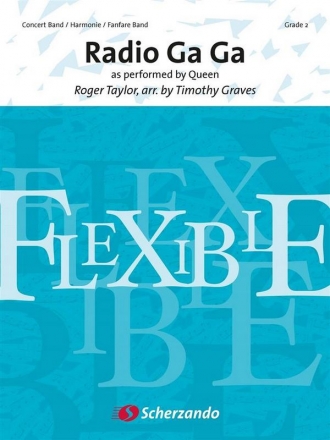 Roger Taylor, Radio Ga Ga 4-Part Flexible Band and Opt. Piano Partitur