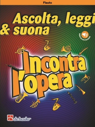 Ascolta, leggi & suona - Incontra l'opera Flte und Klavier Buch + Einzelstimme + Online-Audio