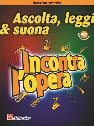 Ascolta, leggi & suona - Incontra l'opera Altsaxophon und Klavier Buch + Einzelstimme + Online-Audio