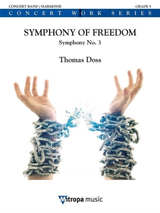 Thomas Doss, Symphony of Freedom Concert Band/Harmonie Score