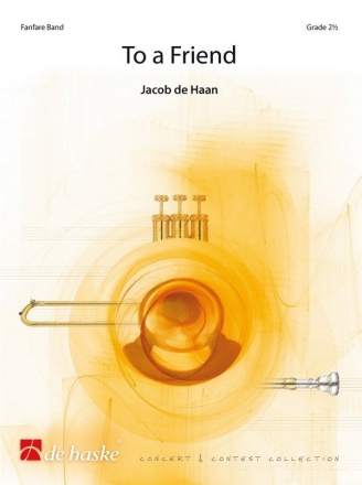 Jacob de Haan, To a Friend Fanfare Set