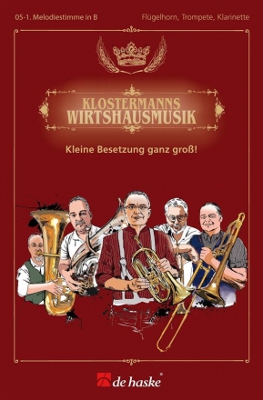 Klostermanns Wirtshausmusik Blaskapelle (kleine Besetzung) Flgelhorn in Bb/Klarinette/Trompete