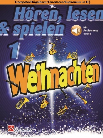 Hren, lesen und spielen Band 1 - Weihnachten (+Online Audio) fr Trompete (Flgelhorn/Tenorhorn/Euphonium in B)