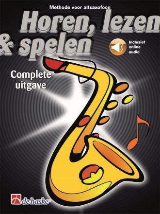 Horen, lezen & spelen complete uitgave (+Online-Audio) voor altsaxofoon niederlndische Ausgabe