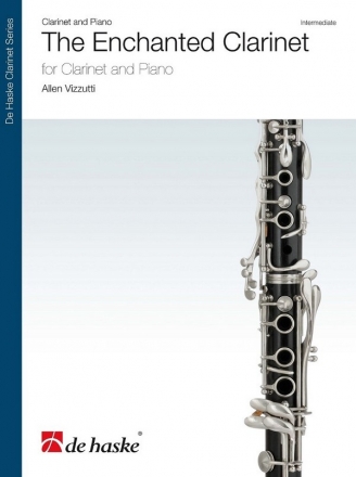 Allen Vizzutti, The Enchanted Clarinet for Clarinet and Piano Book & Part[s]