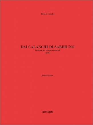 Fabio Vacchi, Dai calanchi di Sabbiuno Flute, Clarinet, Violin, Cello, Percussion Partitur