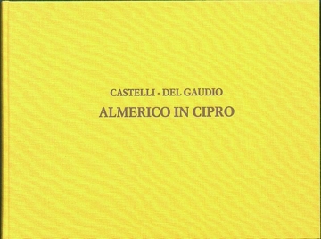 Castelli_ Del Gaudio, Almerico In Cipro Soloists, Choir and Orchestra Partitur