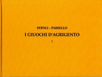 Giovanni Paisiello_Pepoli, I Giuochi D'Agrigento Soloists, Choir and Orchestra Partitur