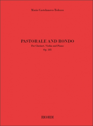 Mario Castelnuovo-Tedesco, Pastorale and Rond Op. 185 Clarinet, Violin, Cello, Piano Partitur + Stimmen