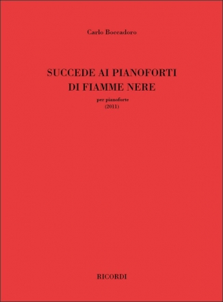 Carlo Boccadoro, Succede Ai Pianoforti Di Fiamme Nere (2011) Klavier Partitur