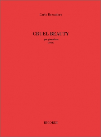 Carlo Boccadoro, Cruel Beauty (2011) Klavier Partitur