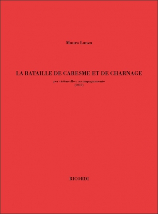 Mauro Lanza, La Bataille De Caresme et De Charnage Cello und Klavier Partitur