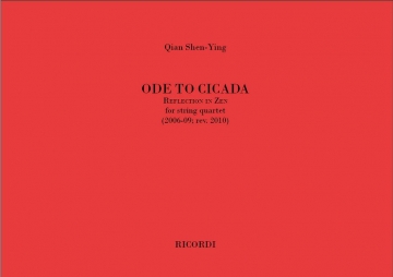 Qian Shen-Ying, Ode To Cicada (Reflection In Zen) 2 Violins, Viola and Cello Buch