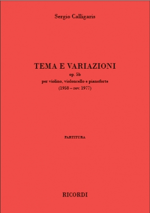 Sergio Calligaris, Tema e variazioni op. 5b Violine, Cello und Klavier Partitur + Stimmen