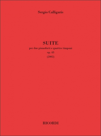 Sergio Calligaris, Suite op. 43 2 Pianos and 4 Timpanis Buch + Einzelstimme